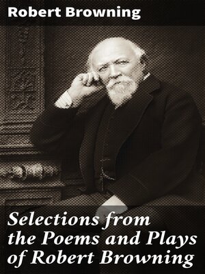 cover image of Selections from the Poems and Plays of Robert Browning